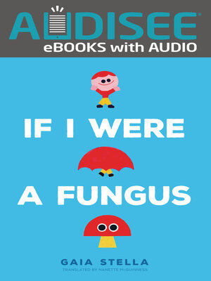 cover image of If I Were a Fungus